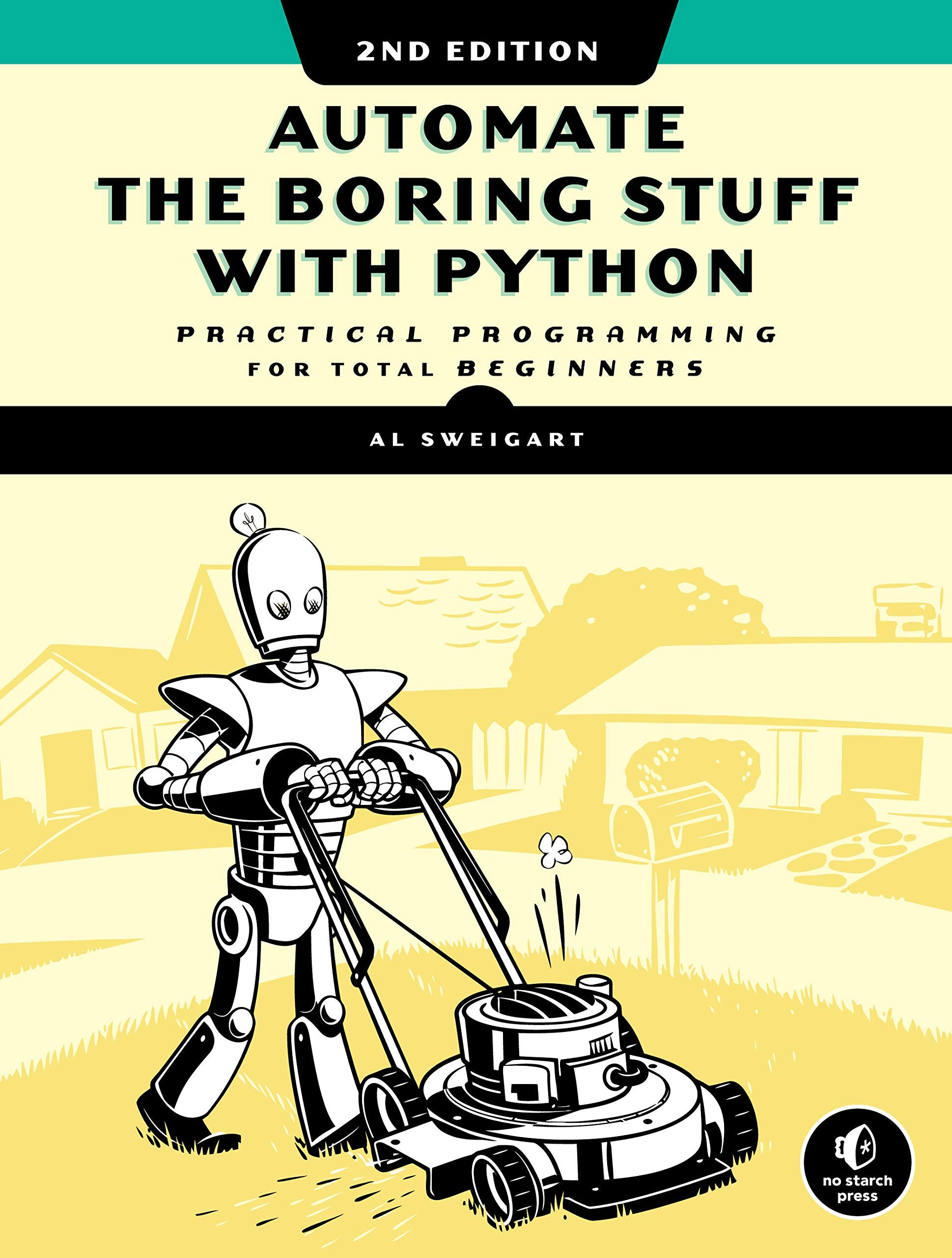 Automate the Boring Stuff with Python 2nd Edition by Al Sweigart