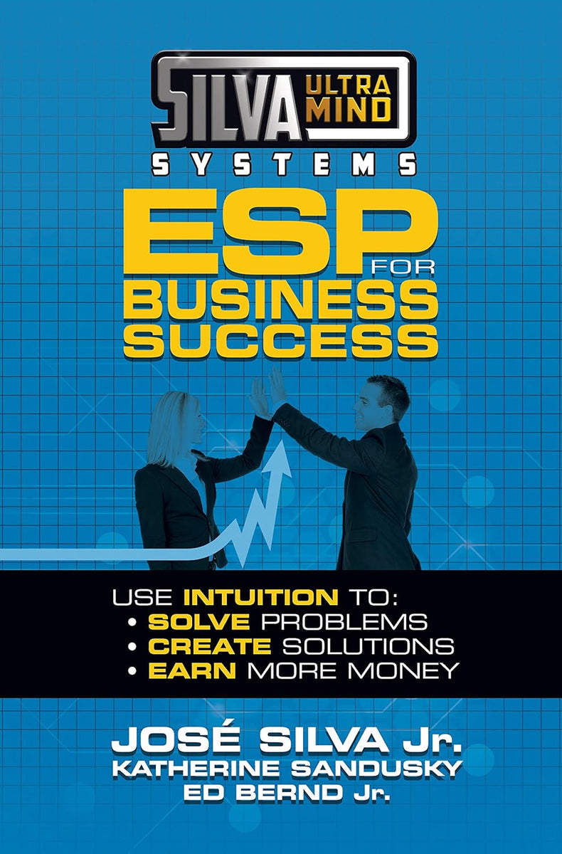 Silva Ultramind Systems ESP for Business Success by Jose Silva Jr ...