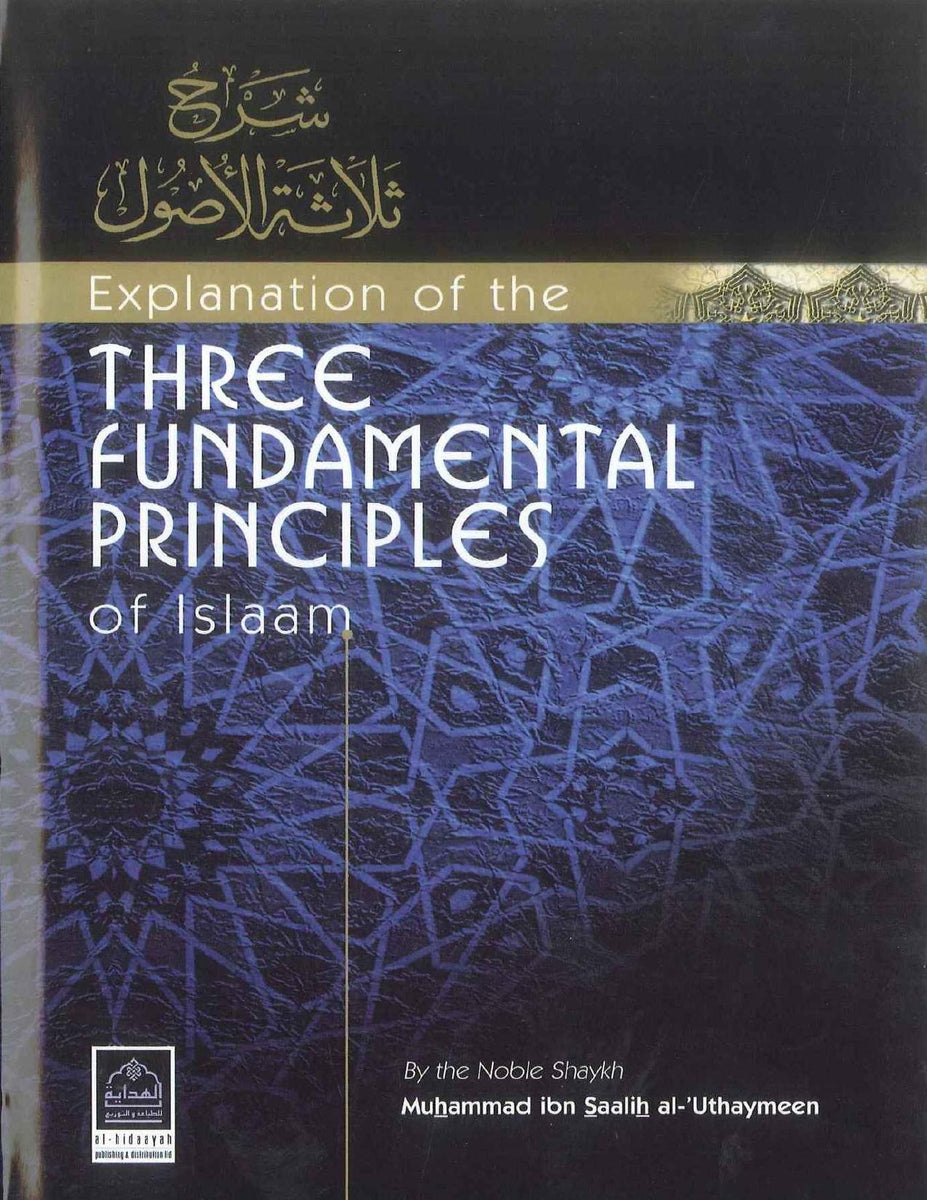 Explanation of the Three Fundamental Principles of Islaam by Shaykh ...