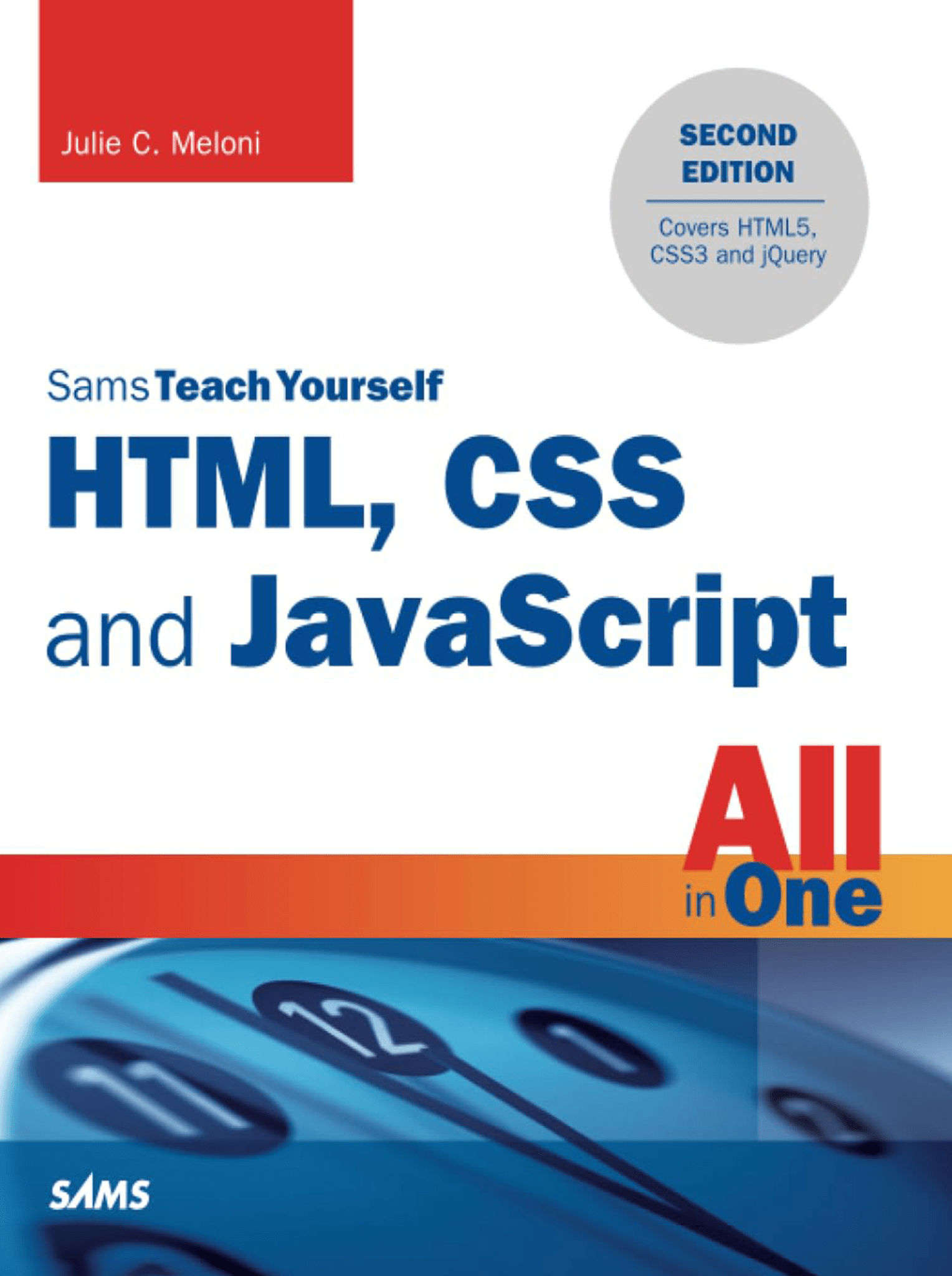 HTML, CSS and JavaScript All in One, Sams Teach Yourself by Julie C ...
