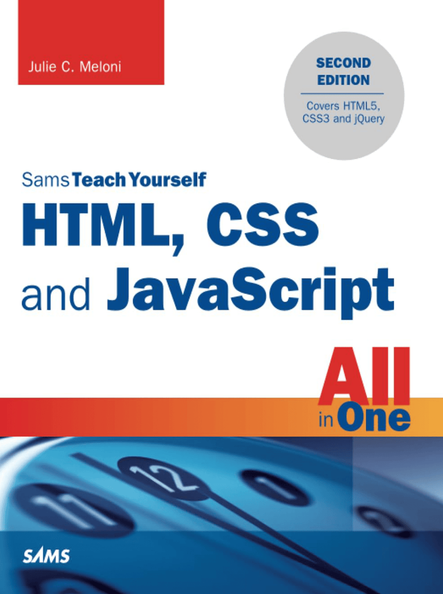 HTML, CSS and JavaScript All in One, Sams Teach Yourself by Julie C ...