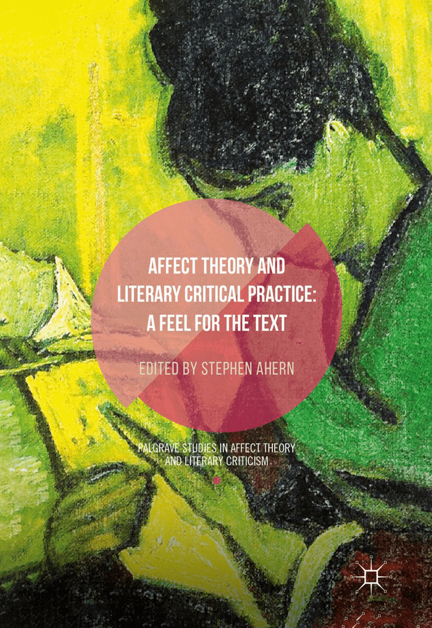 Stephen Ahern Affect Theory and Literary Critical Practice by Stephen Ahern ...