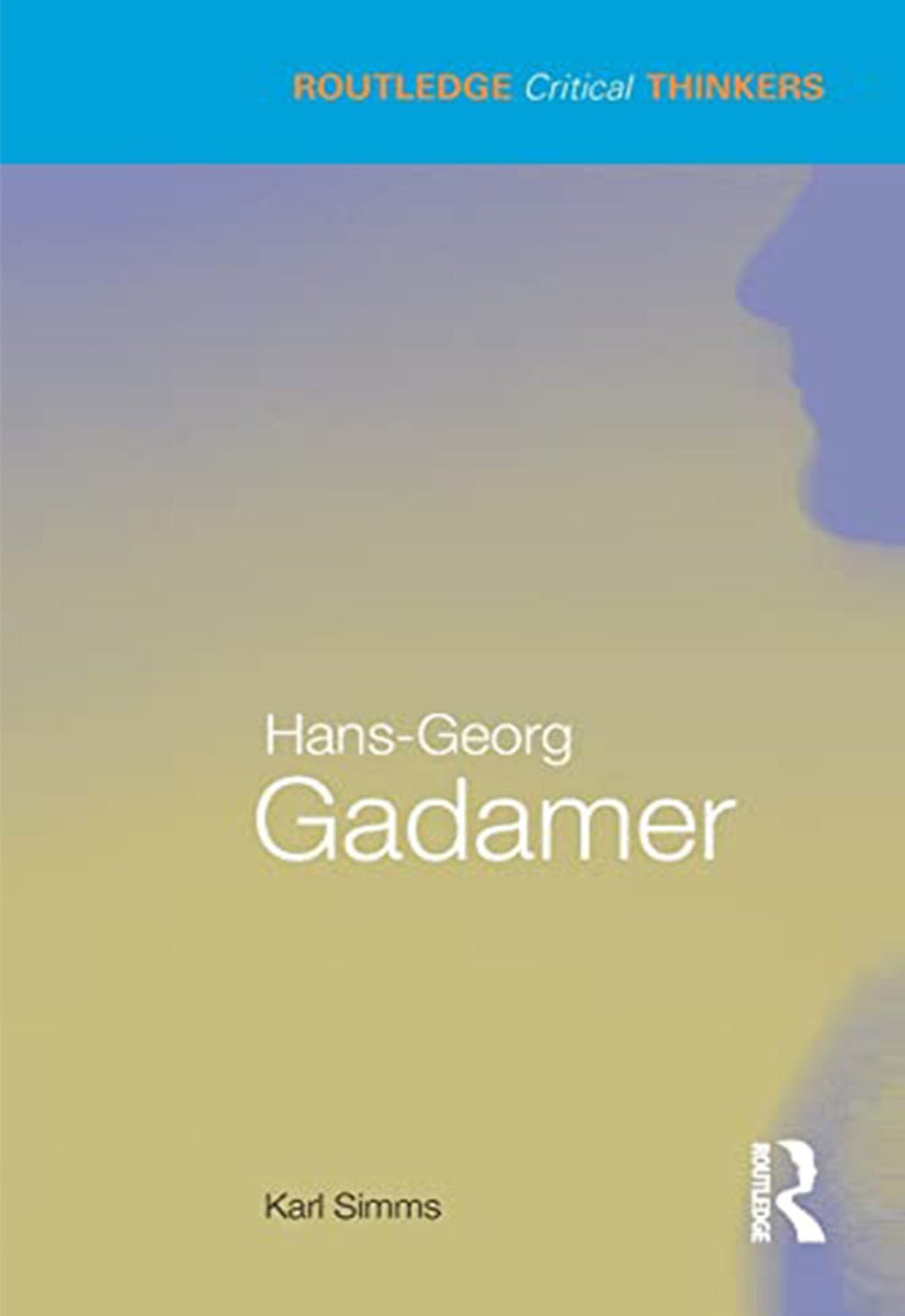 Critical Thinkers Routledge Routledge Critical Thinkers by Hans-Georg Gadamer - Bookshelf.pk Pakistan